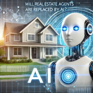 Will Real Estate Agents Be Replaced by AI?