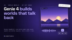 Google’s Genie 4 Is Here: DeepMind’s World Model Now Talks Back