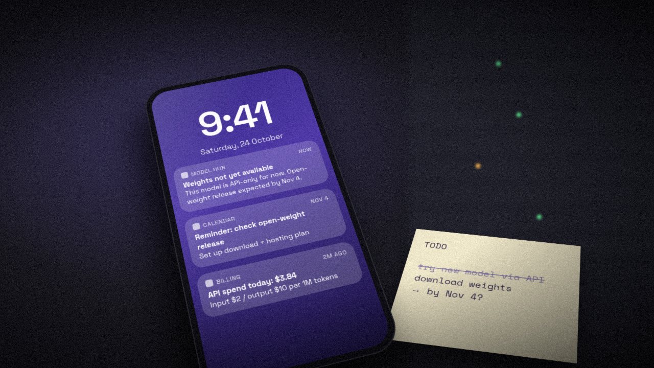Illustration of a phone lock screen with notifications saying the model weights are not yet available and a reminder to check the open-weight release by Nov 4, next to a handwritten to-do note
